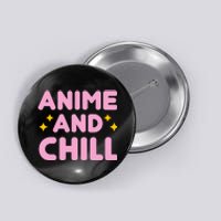 Anime And Chill Button