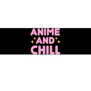 Anime And Chill Bumper Sticker