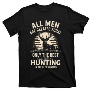 All Are Created Equal Only The Best Can Still Go Hunting T-Shirt