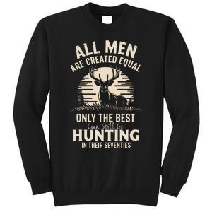 All Are Created Equal Only The Best Can Still Go Hunting Tall Sweatshirt