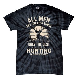 All Are Created Equal Only The Best Can Still Go Hunting Tie-Dye T-Shirt