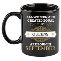 All Are Created Equal But Queens Are Born In September Meaningful Gift 11oz C Handle Ceramic Mug