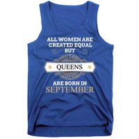 All Are Created Equal But Queens Are Born In September Meaningful Gift Tank Top