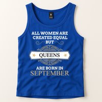 All Are Created Equal But Queens Are Born In September Meaningful Gift Tank Top