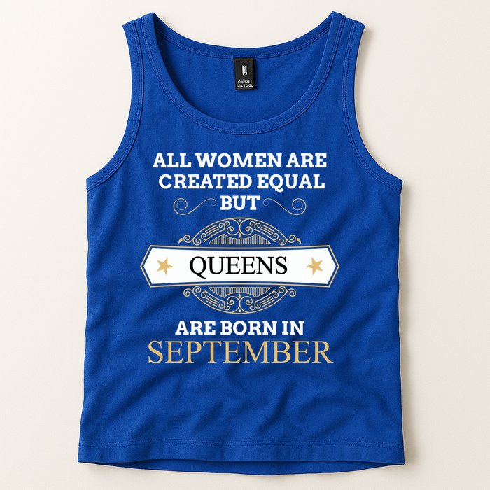 All Are Created Equal But Queens Are Born In September Meaningful Gift Tank Top