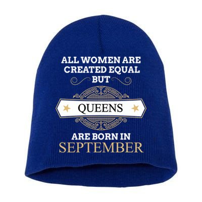 All Are Created Equal But Queens Are Born In September Meaningful Gift Short Acrylic Beanie
