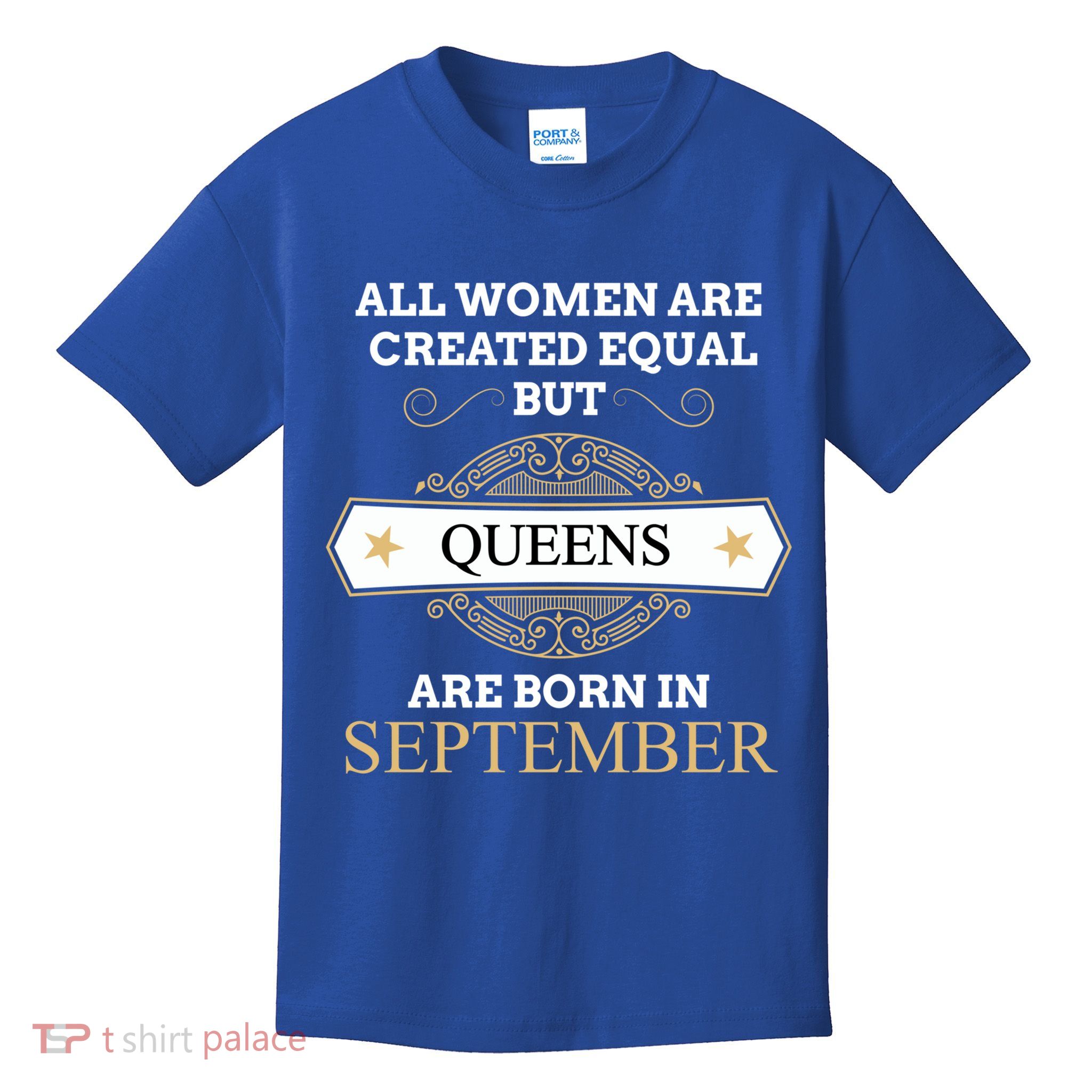 All Are Created Equal But Queens Are Born In September Meaningful Gift Kids T-Shirt