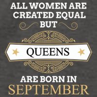 All Are Created Equal But Queens Are Born In September Meaningful Gift Vector Backpack