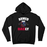 Armed And Dadly Funny Deadly Father For Fathers Day Hoodie