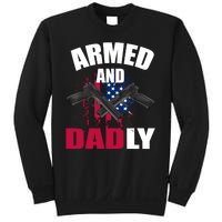 Armed And Dadly Funny Deadly Father For Fathers Day Sweatshirt