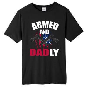 Armed And Dadly Funny Deadly Father For Fathers Day Tall Fusion ChromaSoft Performance T-Shirt