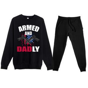 Armed And Dadly Funny Deadly Father For Fathers Day Premium Crewneck Sweatsuit Set