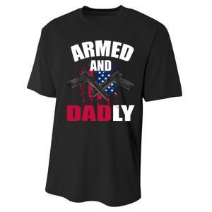 Armed And Dadly Funny Deadly Father For Fathers Day Performance Sprint T-Shirt