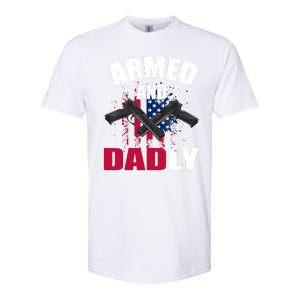 Armed And Dadly Funny Deadly Father For Fathers Day Softstyle CVC T-Shirt