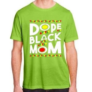 African American Dope Black Mom Mothers Day Gift Funny Gift Adult ChromaSoft Performance T-Shirt