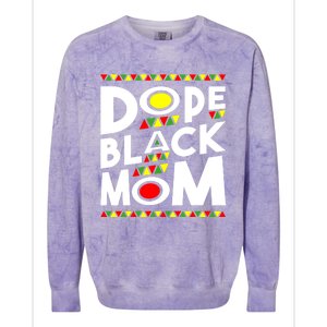 African American Dope Black Mom Mothers Day Gift Funny Gift Colorblast Crewneck Sweatshirt