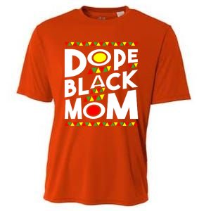 African American Dope Black Mom Mothers Day Gift Funny Gift Cooling Performance Crew T-Shirt