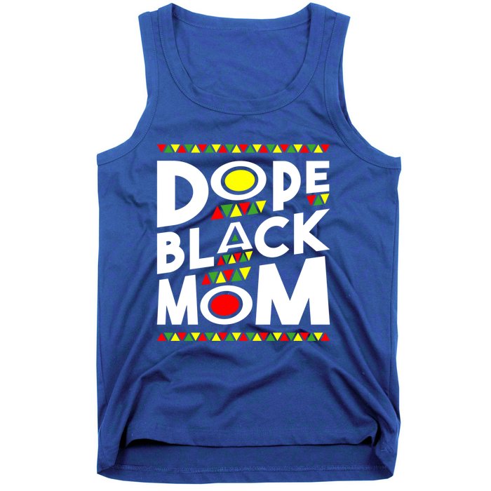 African American Dope Black Mom Mothers Day Gift Funny Gift Tank Top