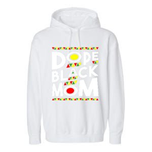 African American Dope Black Mom Mothers Day Gift Funny Gift Garment-Dyed Fleece Hoodie