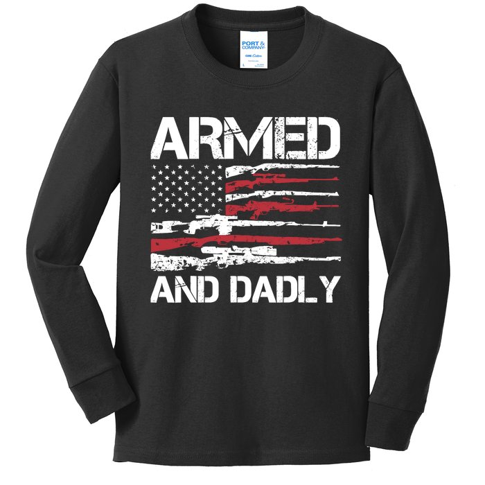 Armed And Dadly Funny Deadly Father For Fathers Day Usa Flag Kids Long Sleeve Shirt