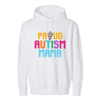 Autism Awareness Day Matching Family Proud Autism Mama Gift Garment-Dyed Fleece Hoodie