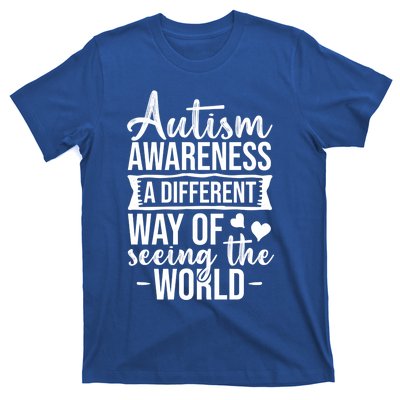 Autism Awareness Different Way Of Seeing The World Great Gift T-Shirt