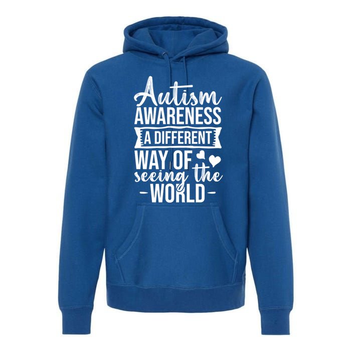 Autism Awareness Different Way Of Seeing The World Great Gift Premium Hoodie