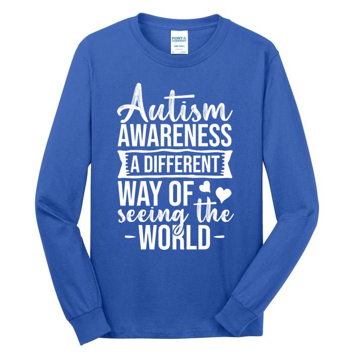 Autism Awareness Different Way Of Seeing The World Great Gift Tall Long Sleeve T-Shirt