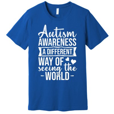 Autism Awareness Different Way Of Seeing The World Great Gift Premium T-Shirt