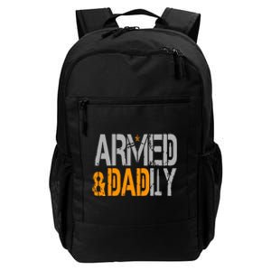 Armed And Dadly Funny Deadly Father Daily Commute Backpack