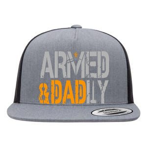 Armed And Dadly Funny Deadly Father Flat Bill Trucker Hat