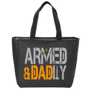 Armed And Dadly Funny Deadly Father Zip Tote Bag