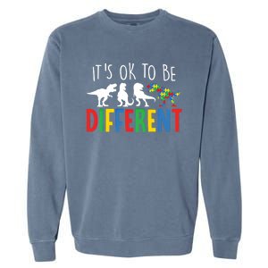 Autism Awareness Dinosaur ItS Ok To Be Different Gift Garment-Dyed Sweatshirt