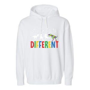 Autism Awareness Dinosaur ItS Ok To Be Different Gift Garment-Dyed Fleece Hoodie