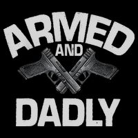 Armed And Dadly Funny Deadly Father Gift For Fathers Day 16 in Basic Backpack