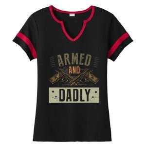 Armed And Dadly Funny Deadly Father For Fathers Day Ladies Halftime Notch Neck Tee