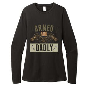 Armed And Dadly Funny Deadly Father For Fathers Day Womens CVC Long Sleeve Shirt