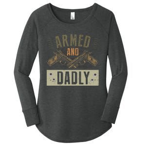 Armed And Dadly Funny Deadly Father For Fathers Day Women's Perfect Tri Tunic Long Sleeve Shirt