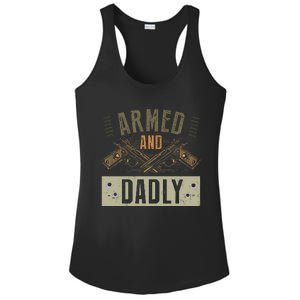 Armed And Dadly Funny Deadly Father For Fathers Day Ladies PosiCharge Competitor Racerback Tank