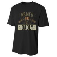 Armed And Dadly Funny Deadly Father For Fathers Day Performance Sprint T-Shirt