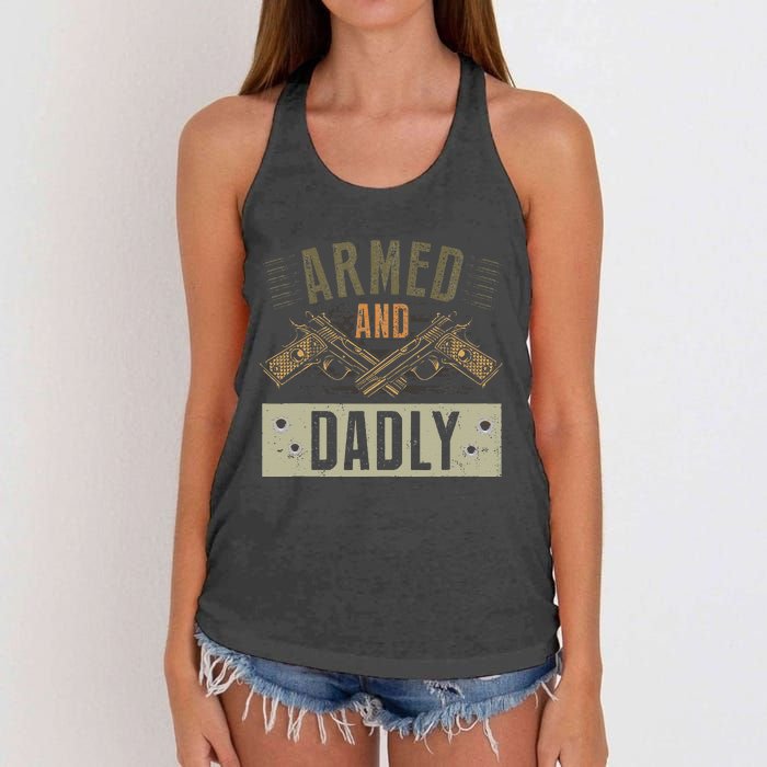 Armed And Dadly Funny Deadly Father For Fathers Day Women's Knotted Racerback Tank