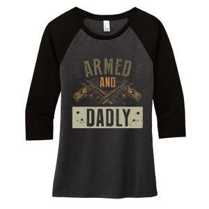 Armed And Dadly Funny Deadly Father For Fathers Day Women's Tri-Blend 3/4-Sleeve Raglan Shirt