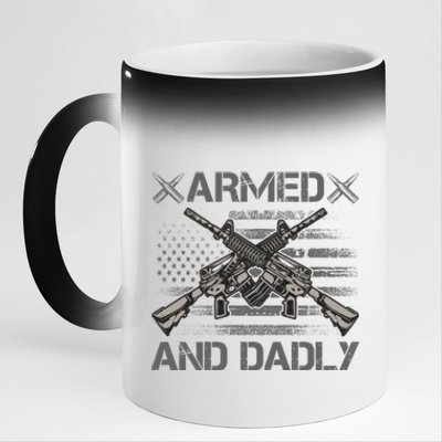 Armed And Dadly Funny Deadly Father Gifts For Fathers Day 11oz Black Color Changing Mug