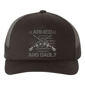 Armed And Dadly Funny Deadly Father Gifts For Fathers Day Yupoong Adult 5-Panel Trucker Hat