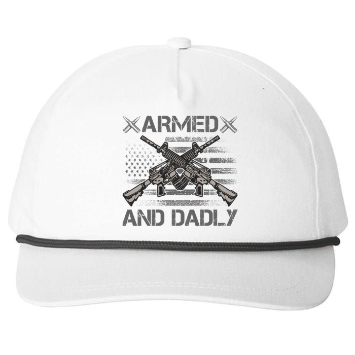 Armed And Dadly Funny Deadly Father Gifts For Fathers Day Snapback Five-Panel Rope Hat