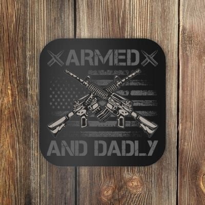 Armed And Dadly Funny Deadly Father Gifts For Fathers Day Coaster