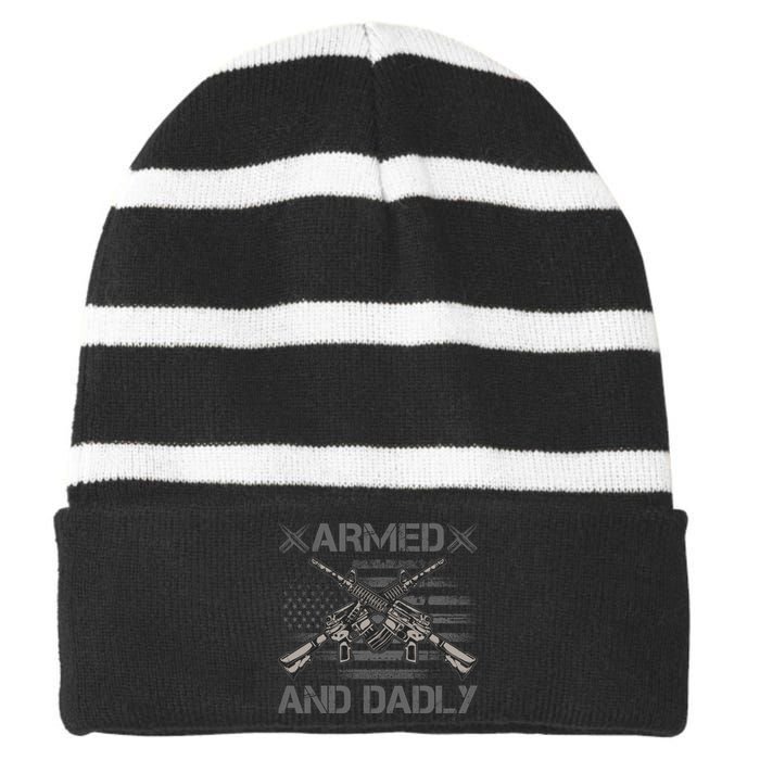 Armed And Dadly Funny Deadly Father Gifts For Fathers Day Striped Beanie with Solid Band