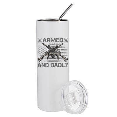 Armed And Dadly Funny Deadly Father Gifts For Fathers Day Stainless Steel Tumbler