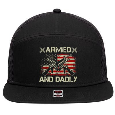 Armed And Dadly Funny Deadly Father Gifts For Fathers Day 7 Panel Mesh Trucker Snapback Hat