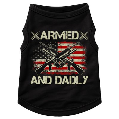 Armed And Dadly Funny Deadly Father Gifts For Fathers Day Doggie Tank